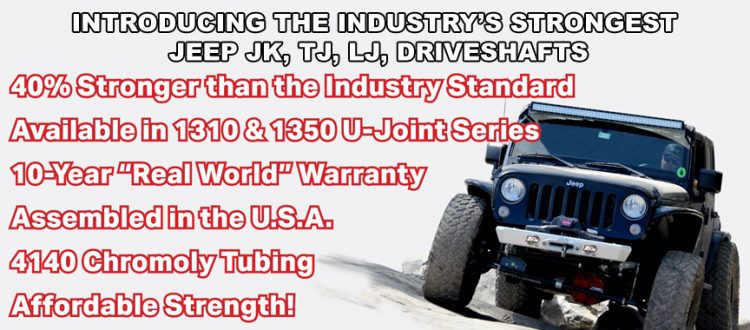 Industry's strongest Jeep JK, TJ, LJ Driveshafts - TEN Factory